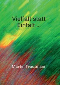 Vielfalt statt Einfalt ...