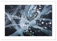 Vorderes Coverbild Baikalsee - Eis unter meinen Füßen (Wandkalender 2025 DIN A2 quer), CALVENDO Monatskalender