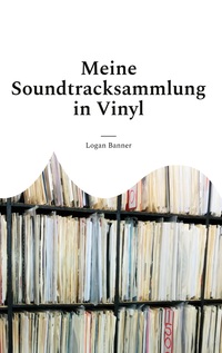 Vorderes Coverbild Meine Soundtracksammlung in Vinyl