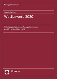 Monopolkommission Hauptgutachten / Hauptgutachten. Wettbewerb 2020