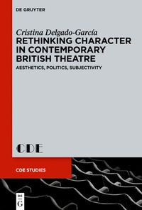 Rethinking Character in Contemporary British Theatre