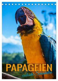 Papageien - exotische Schönheiten (Tischkalender 2025 DIN A5 hoch), CALVENDO Monatskalender
