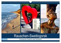 Rauschen-Swetlogorsk - Russlands Sotschi des Nordens (Wandkalender 2025 DIN A3 quer), CALVENDO Monatskalender