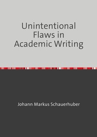 Unintentional Flaws in Academic Writing