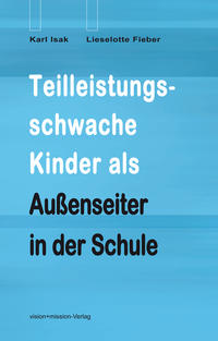 Teilleistungsschwache Kinder als Außenseiter in der Schule