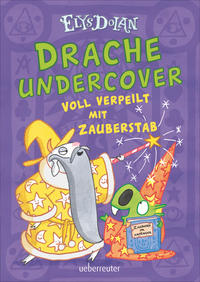 Vorderes Coverbild Drache undercover - Voll verpeilt mit Zauberstab (Drache Undercover, Bd. 2)