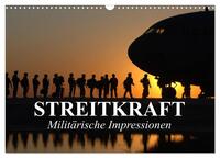 Streitkraft. Militärische Impressionen (Wandkalender 2025 DIN A3 quer), CALVENDO Monatskalender