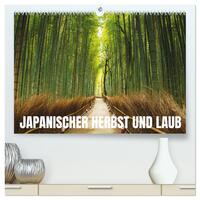 Japanischer Herbst und Laub (hochwertiger Premium Wandkalender 2025 DIN A2 quer), Kunstdruck in Hochglanz