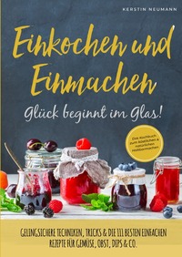 Einkochen &amp; Einmachen