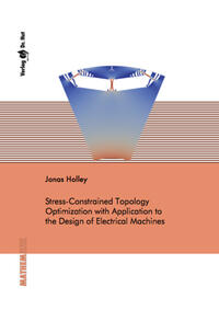Stress-Constrained Topology Optimization with Application to the Design of Electrical Machines