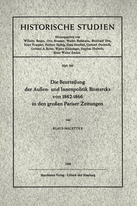 Vorderes Coverbild Die Beurteilung der Außen- und Innenpolitik Bismarcks von 1862 - 1866 in den grossen Pariser Zeitungen