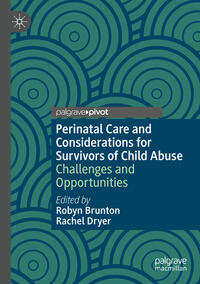 Perinatal Care and Considerations for Survivors of Child Abuse