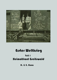 Erster Weltkrieg - Heimatfront Greifswald Teil 1