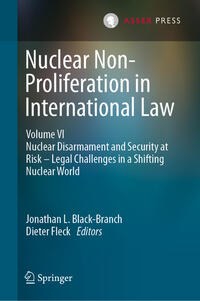 Nuclear Non-Proliferation in International Law - Volume VI