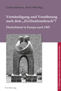 Verständigung und Versöhnung nach dem «Zivilisationsbruch»?