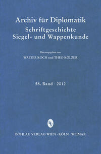 Archiv für Diplomatik, Schriftgeschichte, Siegel- und Wappenkunde 58 (2012)