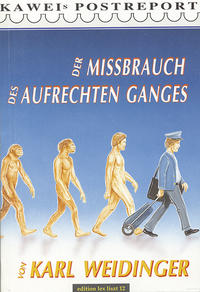 Der Missbrauch des aufrechten Ganges