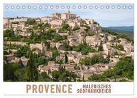 Provence: Malerisches Südfrankreich (Tischkalender 2025 DIN A5 quer), CALVENDO Monatskalender