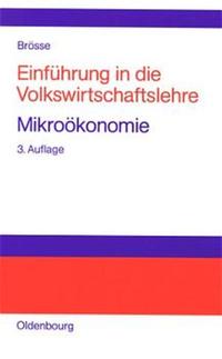 Einführung in die Volkswirtschaftslehre. Mikroökonomie