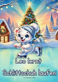 Leo lernt Schlittschuh laufen