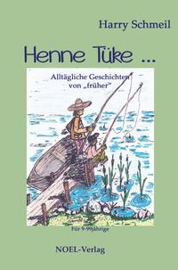 Henne Tüke ...