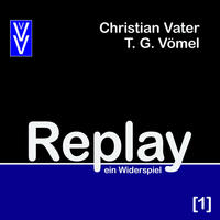 Replay [1]
