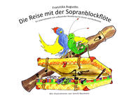 Die Reise mit der Sopranblockflöte