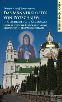 Das Männerkloster von Potschajew in Geschichte und Gegenwart