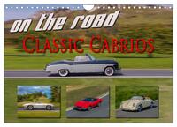 Vorderes Coverbild on the road Classic Cabrios (Wandkalender 2025 DIN A4 quer), CALVENDO Monatskalender