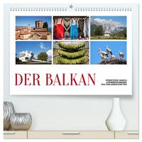 Der Balkan - Streifzüge durch atemberaubende Kulturlandschaften (hochwertiger Premium Wandkalender 2025 DIN A2 quer), Kunstdruck in Hochglanz