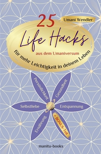 25 Life Hacks aus dem Umaniversum