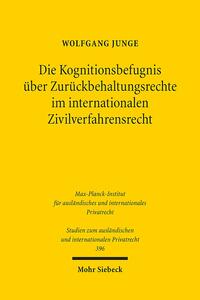 Die Kognitionsbefugnis über Zurückbehaltungsrechte im internationalen Zivilverfahrensrecht