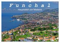 Funchal - Die Hauptstadt von Madeira (Wandkalender 2025 DIN A2 quer), CALVENDO Monatskalender