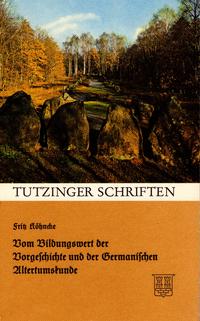Vom Bildungswert der Vorgeschichte und der Germanischen Altertumskunde