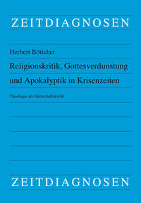 Religionskritik, Gottesverdunstung und Apokalyptik in Krisenzeiten