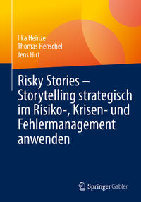 Vorderes Coverbild Risky Stories – Storytelling strategisch im Risiko-, Krisen- und Fehlermanagement anwenden