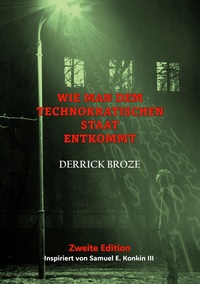 Vorderes Coverbild Wie man dem Technokratischen Staat entkommt