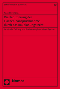 Die Reduzierung der Flächeninanspruchnahme durch das Bauplanungsrecht