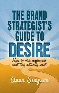 Vorderes Coverbild The Brand Strategist's Guide to Desire