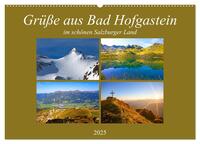 Grüße aus Bad Hofgastein (Wandkalender 2025 DIN A2 quer), CALVENDO Monatskalender