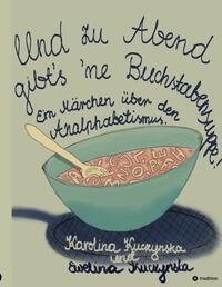 Und zu Abend gibt’s 'ne Buchstabensuppe!