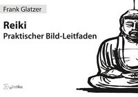 Vorderes Coverbild Reiki - Praktischer Bild-Leitfaden