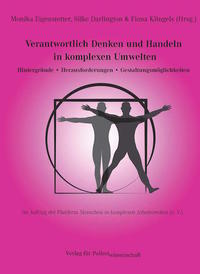 Verantwortlich Denken und Handeln in komplexen Umwelten