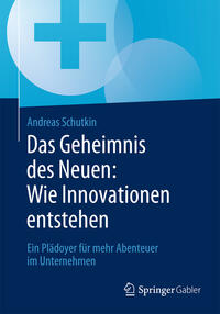 Das Geheimnis des Neuen: Wie Innovationen entstehen