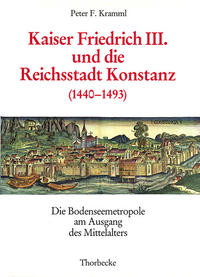 Kaiser Friedrich III. und die Reichsstadt Konstanz (1440-1493)