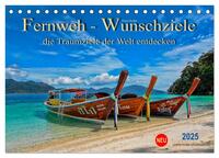 Fernweh - Wunschziele, die Traumziele der Welt entdecken (Tischkalender 2025 DIN A5 quer), CALVENDO Monatskalender