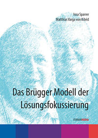 Das Brügger Modell der Lösungsfokussierung