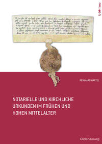 Notarielle und kirchliche Urkunden im frühen und hohen Mittelalter
