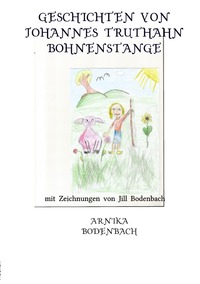 Geschichten von Johannes Truthahn Bohnenstange