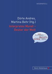 Interpretes Mundi – Deuter der Welt